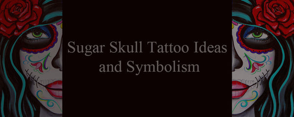 Sugar Skull Tattoo Ideas and Symbolism